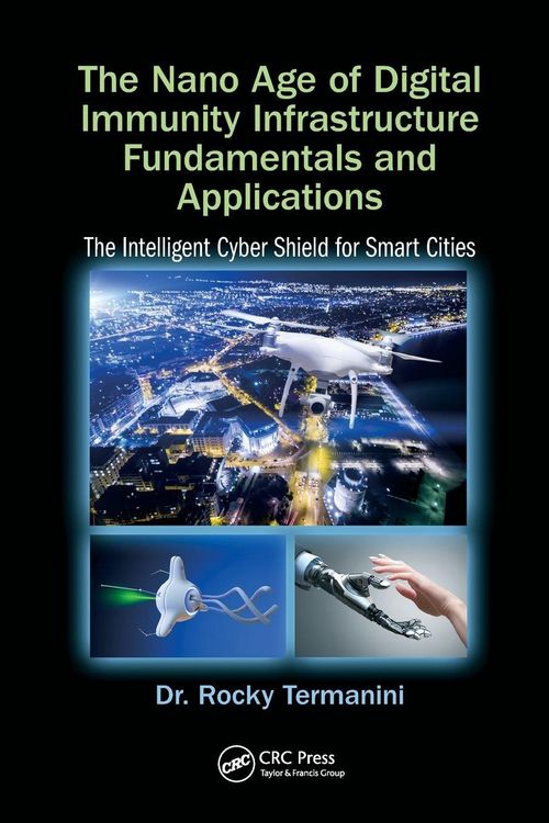 Produktbild: The Nano Age of Digital Immunity Infrastructure Fundamentals and Applications