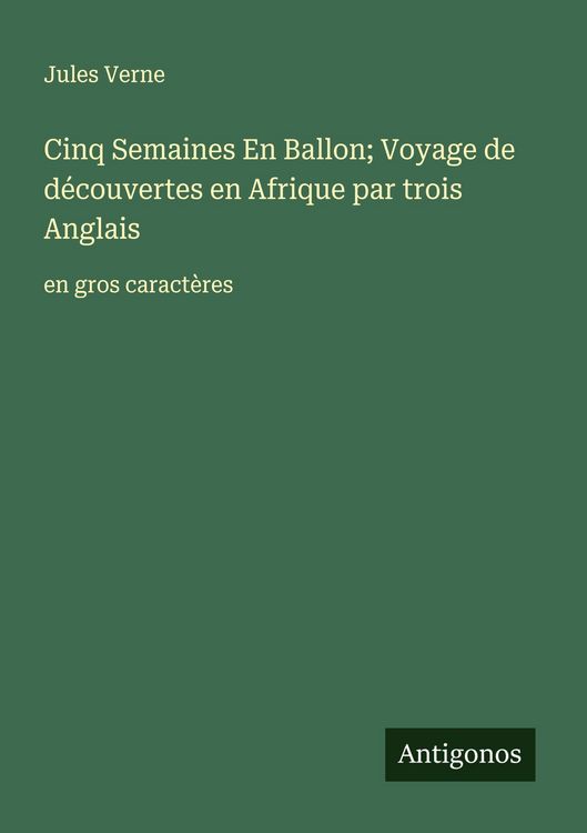 Produktbild: Cinq Semaines En Ballon; Voyage de d&eacute;couvertes en Afrique par trois Anglais