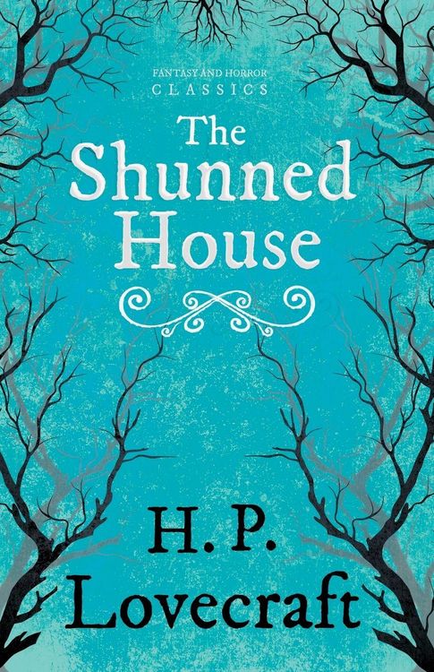 Produktbild: The Shunned House (Fantasy and Horror Classics) ; With a Dedication by George Henry Weiss