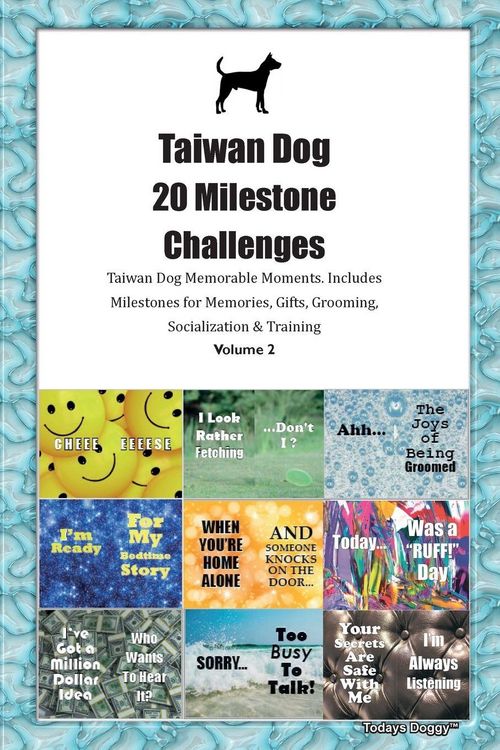 Produktbild: Taiwan Dog 20 Milestone Challenges Taiwan Dog Memorable Moments. Includes Milestones for Memories, Gifts, Grooming, Socialization & Training Volume 2