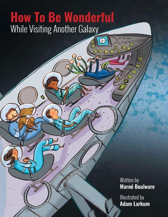 Produktbild: How to be Wonderful While Visiting Another Galaxy