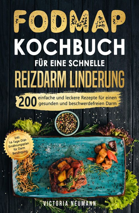 Produktbild: FODMAP Kochbuch f&uuml;r eine schnelle Reizdarmlinderung
