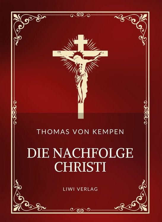 Produktbild: Thomas von Kempen: Die Nachfolge Christi. Vollst&auml;ndige Neuausgabe