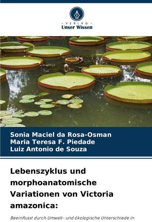 Produktbild: Lebenszyklus und morphoanatomische Variationen von Victoria amazonica: