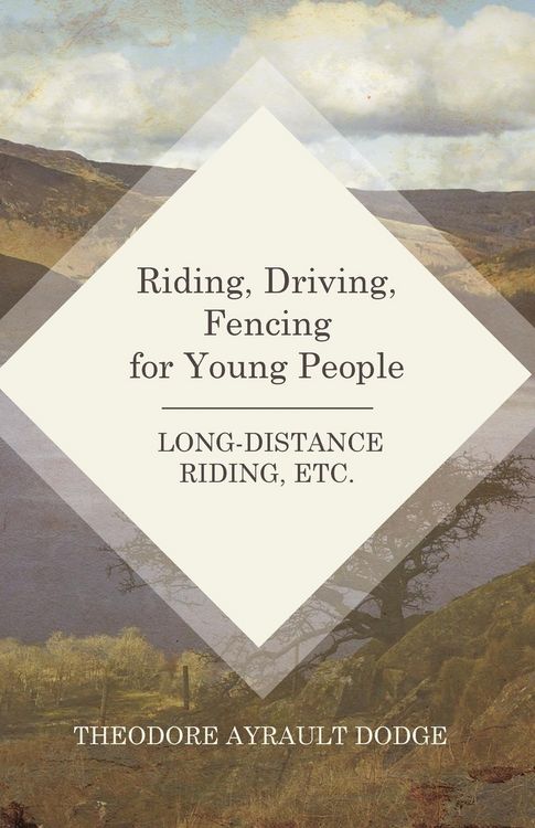 Produktbild: Riding, Driving, Fencing for Young People - Long-Distance Riding, Etc.