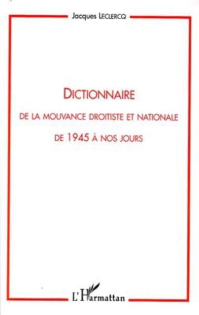 Produktbild: Dictionnaire de la mouvance droitiste et nationale de 1945 A