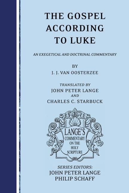Produktbild: The Gospel According to Luke: An Exegetical and Doctrinal Commentary