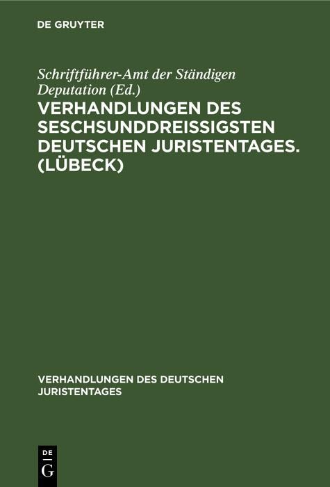 Produktbild: Verhandlungen des seschsunddrei&szlig;igsten Deutschen Juristentages. (L&uuml;beck)