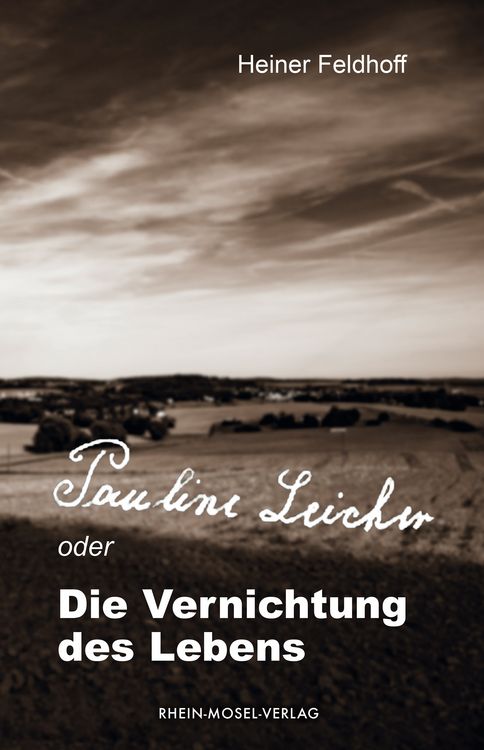 Produktbild: Pauline Leicher oder die Vernichtung des Lebens