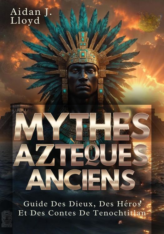 Produktbild: Mythes Azt&egrave;ques Anciens