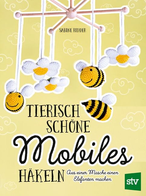 Produktbild: Tierisch sch&ouml;ne Mobiles h&auml;keln