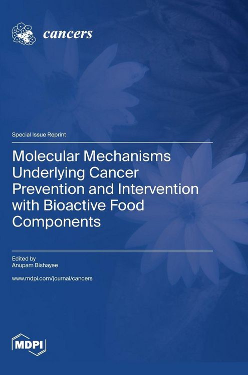 Produktbild: Molecular Mechanisms Underlying Cancer Prevention and Intervention with Bioactive Food Components