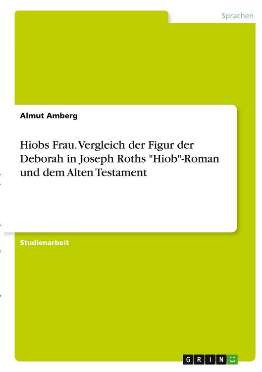 Produktbild: Hiobs Frau. Vergleich der Figur der Deborah in Joseph Roths "Hiob"-Roman und dem Alten Testament
