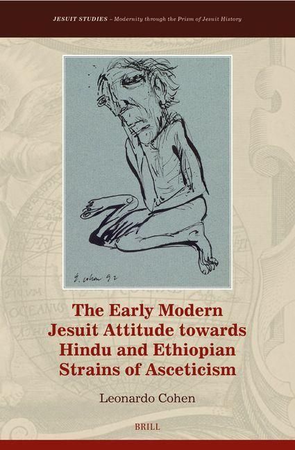 Produktbild: The Early Modern Jesuit Attitude Towards Hindu and Ethiopian Strains of Asceticism