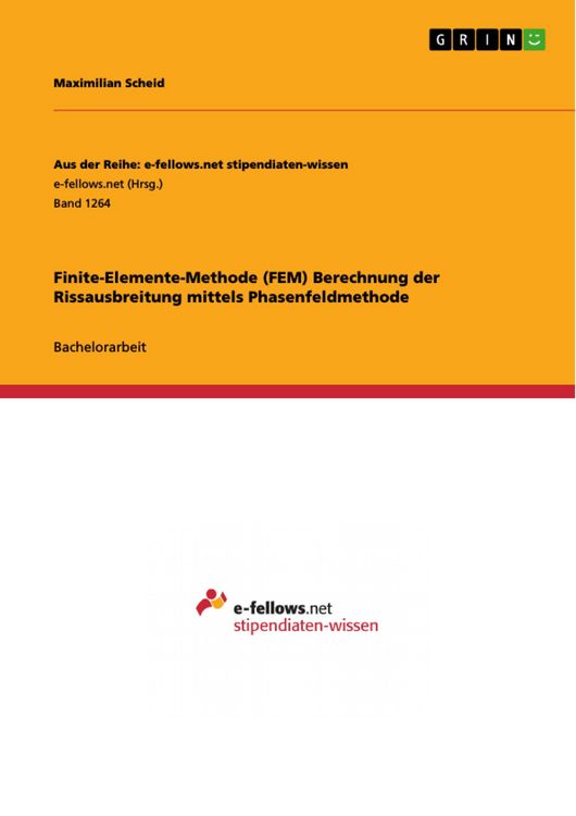 Produktbild: Finite-Elemente-Methode (FEM) Berechnung der Rissausbreitung mittels Phasenfeldmethode