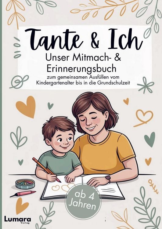 Produktbild: Tante & ich - Ein Mitmach- & Erinnerungsbuch ab 4 Jahren zum gemeinsamen Ausf&uuml;llen bis in die Grundschulzeit