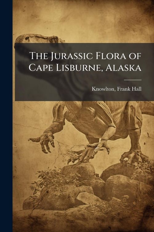 Produktbild: The Jurassic Flora of Cape Lisburne, Alaska