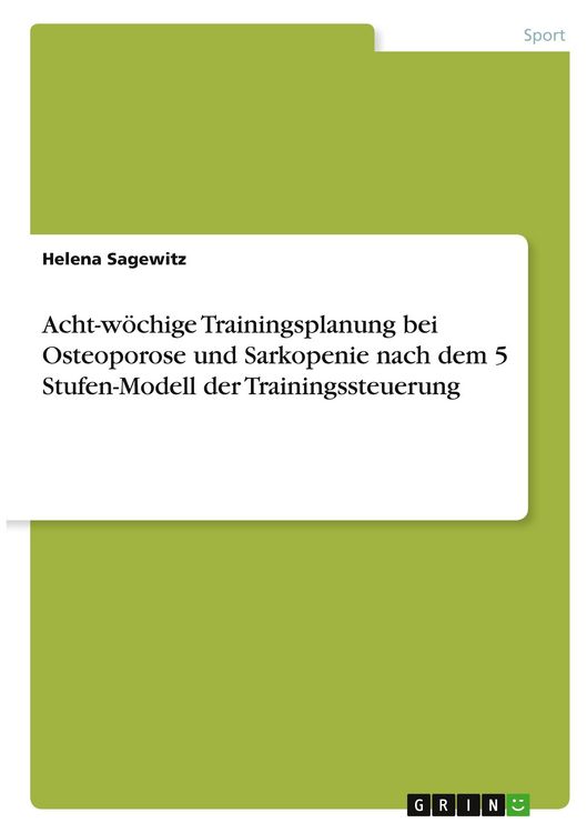 Produktbild: Acht-w&ouml;chige Trainingsplanung bei Osteoporose und Sarkopenie nach dem 5 Stufen-Modell der Trainingssteuerung