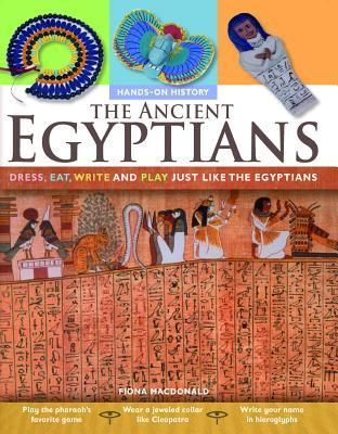 Produktbild: The Ancient Egyptians: Dress, Eat, Write and Play Just Like the Egyptians