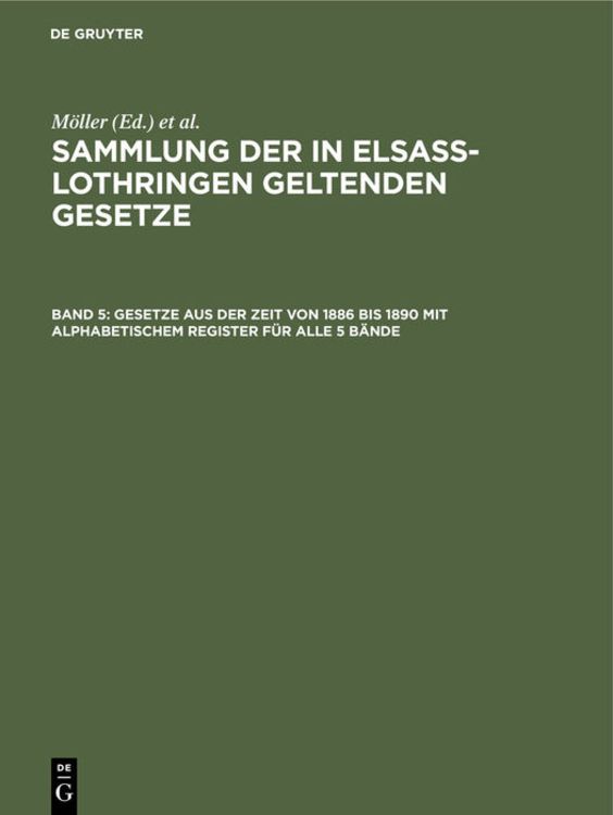 Produktbild: Gesetze aus der Zeit von 1886 bis 1890 mit alphabetischem Register f&uuml;r alle 5 B&auml;nde