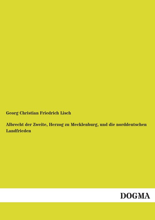 Produktbild: Albrecht der Zweite, Herzog zu Mecklenburg, und die norddeutschen Landfrieden