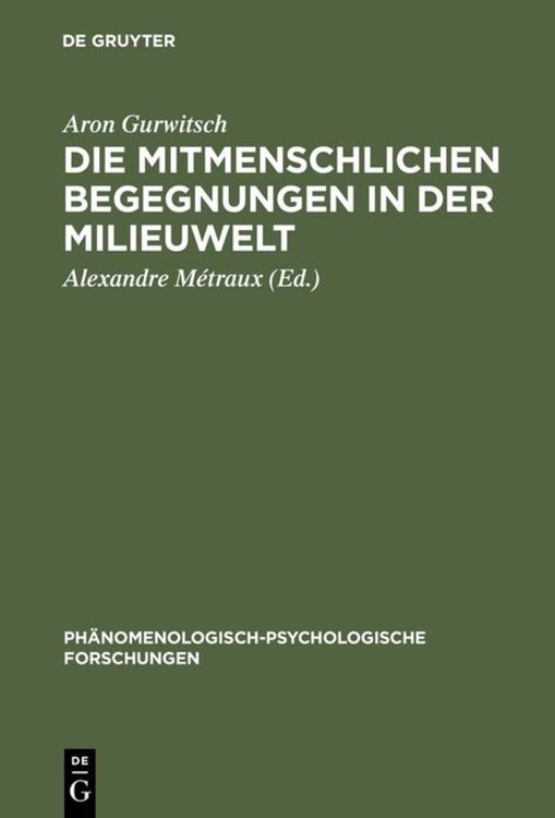 Bild vom Artikel Die mitmenschlichen Begegnungen in der Milieuwelt vom Autor Aron Gurwitsch