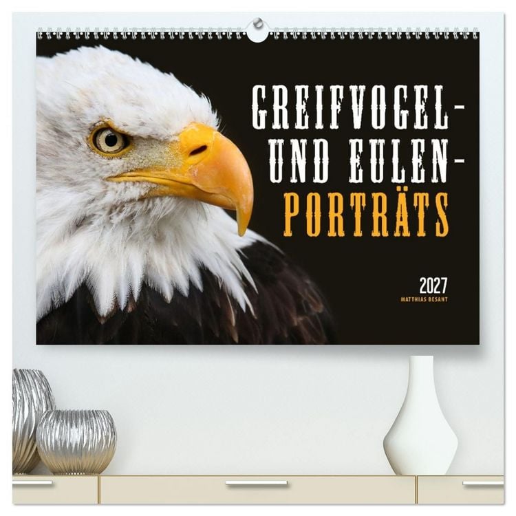 Produktbild: GREIFVOGEL- UND EULENPORTR&Auml;TS (hochwertiger Premium Wandkalender 2027 DIN A2 quer), Kunstdruck in Hochglanz