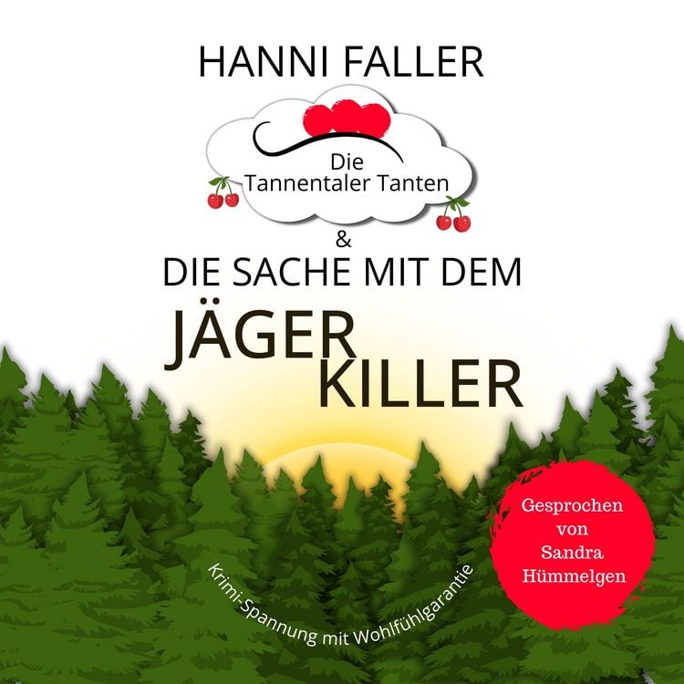 Produktbild: Die Tannentaler Tanten und die Sache mit dem J&auml;gerkiller