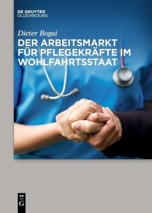 Produktbild: Der Arbeitsmarkt f&uuml;r Pflegekr&auml;fte im Wohlfahrtsstaat