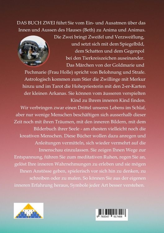 Produktbild: DAS BUCH ZWEI; Ein- und ausatmen; Anima und Animus; Spiegelbild und Schatten; Gegen&uuml;berliegende Tierkreiszeichen; Das M&auml;rchen von Frau Holle;