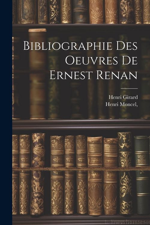Produktbild: Bibliographie des oeuvres de Ernest Renan