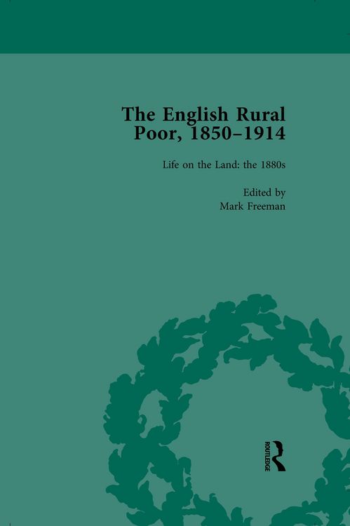 Produktbild: The English Rural Poor, 1850-1914 Vol 3