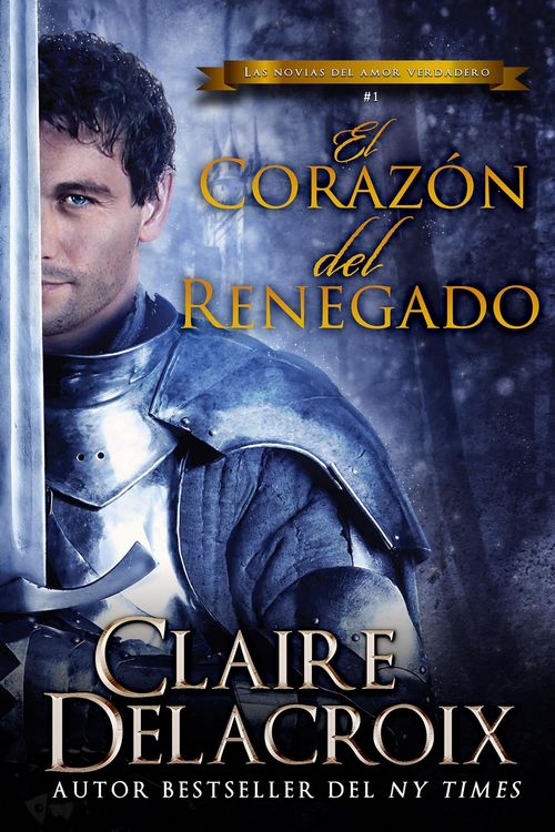 Produktbild: El coraz&oacute;n del renegado (Las novias del amor verdadero, #1)