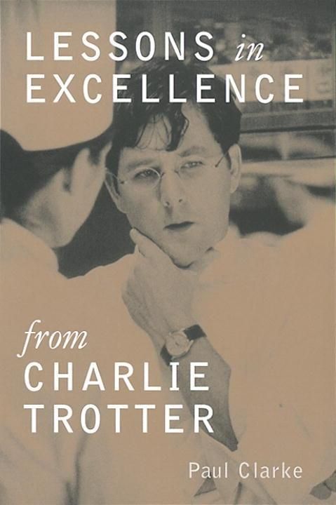 Produktbild: Lessons in Excellence from Charlie Trotter