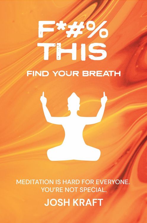 Produktbild: Fuck This, Find Your Breath