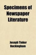 Produktbild: Specimens of Newspaper Literature (Volume 2); With Personal Memoirs, Anecdotes, and Reminiscences