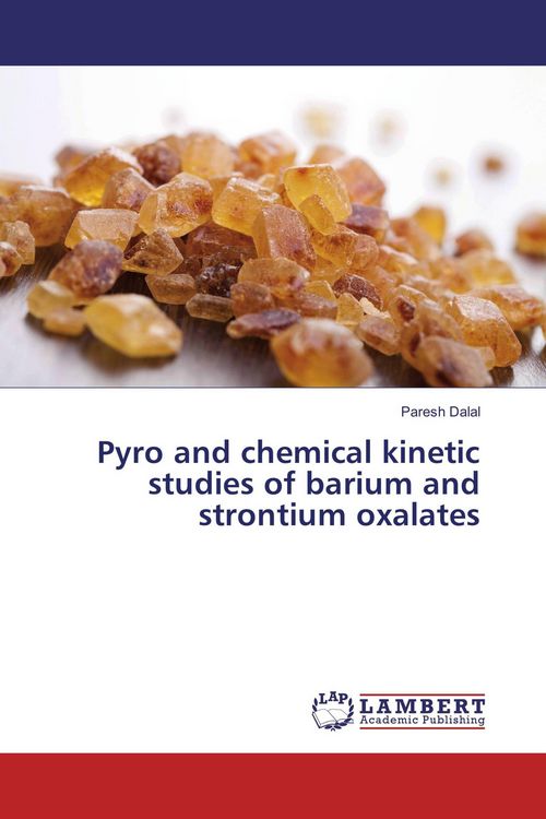 Produktbild: Pyro and chemical kinetic studies of barium and strontium oxalates