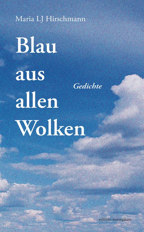 Bild vom Artikel Blau aus allen Wolken vom Autor Maria LJ Hirschmann
