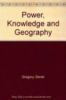 Produktbild: Gregory, D: Power, Knowledge and Geography