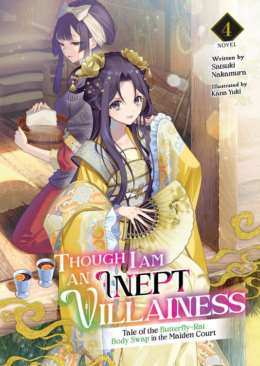 Produktbild: Though I Am an Inept Villainess: Tale of the Butterfly-Rat Body Swap in the Maiden Court (Light Novel) Vol. 4