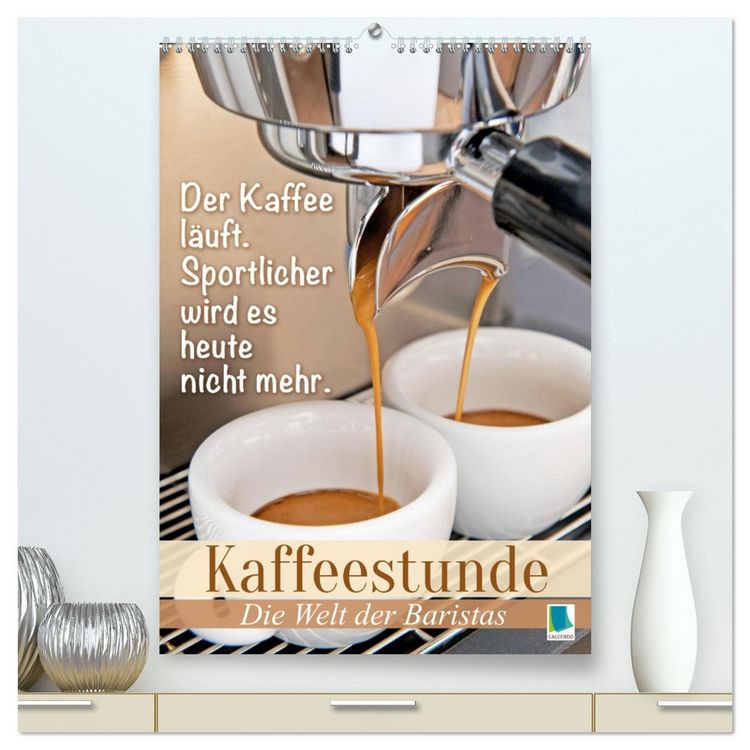 Produktbild: Kaffeestunde: Die Welt der Baristas (hochwertiger Premium Wandkalender 2026 DIN A2 hoch), Kunstdruck in Hochglanz