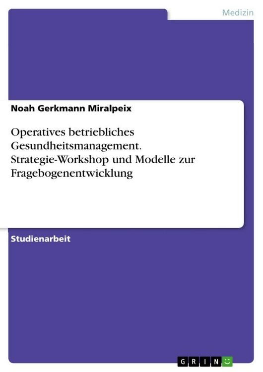 Produktbild: Operatives betriebliches Gesundheitsmanagement. Strategie-Workshop und Modelle zur Fragebogenentwicklung