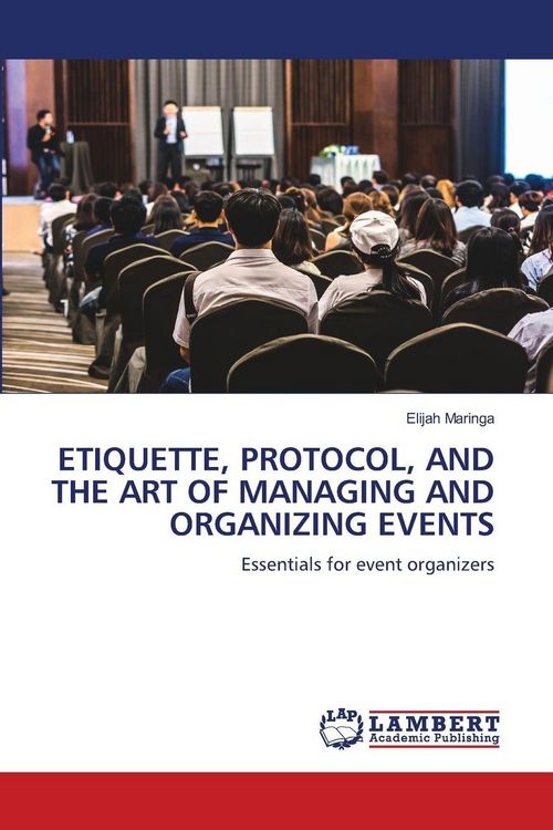 Produktbild: Etiquette, Protocol, and The Art Of Managing and Organizing Events