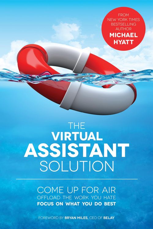 Produktbild: Virtual Assistant Solution: Come up for Air, Offload the Work You Hate, and Focus on What You Do Best