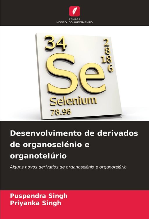 Produktbild: Desenvolvimento de derivados de organosel&eacute;nio e organotel&uacute;rio