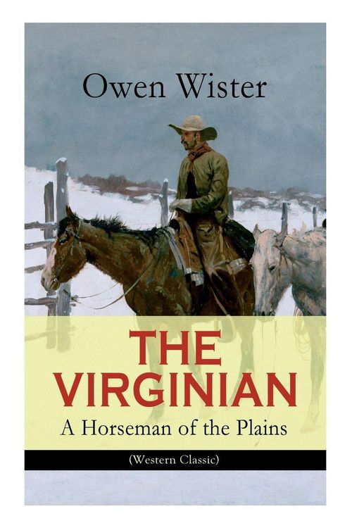 Produktbild: THE VIRGINIAN - A Horseman of the Plains (Western Classic)