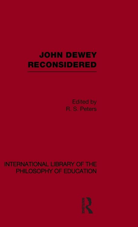 Produktbild: John Dewey reconsidered (International Library of the Philosophy of Education Volume 19)