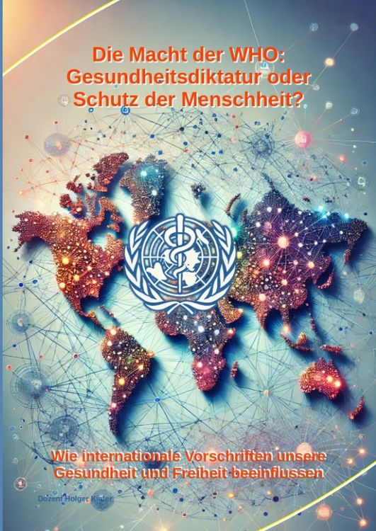 Produktbild: Die Macht der WHO: Gesundheitsdiktatur oder Schutz der Menschheit?