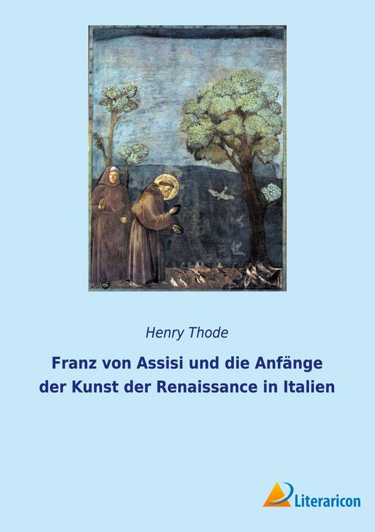 Produktbild: Franz von Assisi und die Anf&auml;nge der Kunst der Renaissance in Italien