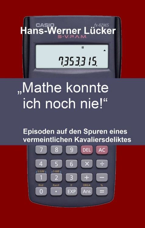 Produktbild: &bdquo;Mathe konnte ich noch nie!&ldquo;